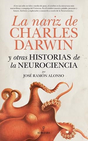 Nariz de Charles Darwin y otras historias de la Neurociencia, La | 9788415338086 | Alonso Peña, José Ramón