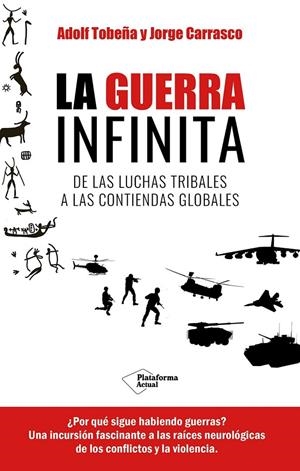 Guerra infinita, La | 9788419655820 | Tobeña, Adolf / Carrasco, Jorge