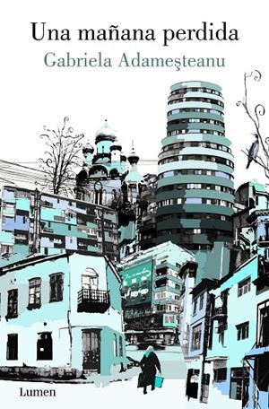 Mañana perdida, Una | 9788426424860 | Adamesteanu, Gabriela