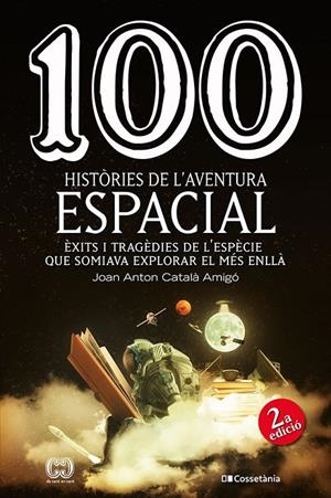 100 històries de l'aventura espacial | 9788490349144 | Català, Joan Anton