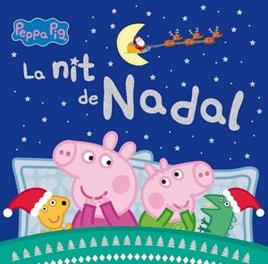 Peppa Pig : La nit de Nadal | 9788448862091 | AA.DD.
