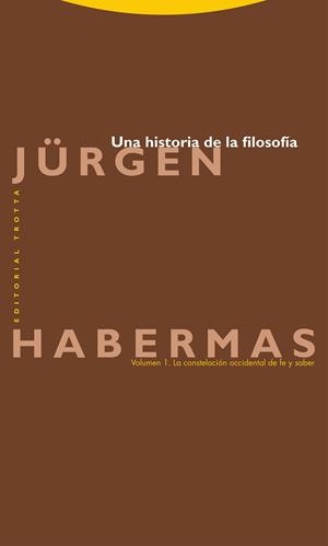 Historia de la filosofía, Una : La constelación occidental de fe y saber | 9788413641089 | Habermas, Jürgen