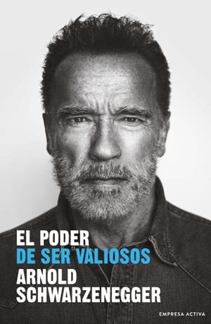 Poder de ser valiosos, El | 9788416997848 | Schwarzenegger, ARNOLD