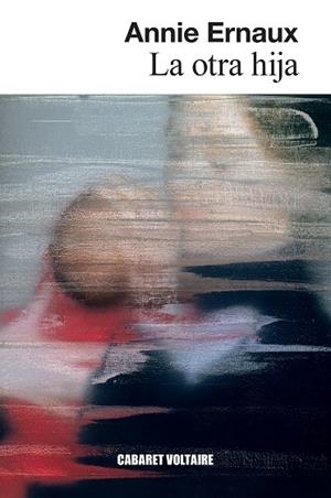 Otra hija, La | 9788419047427 | Ernaux, Annie