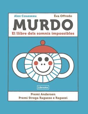 Murdo : El llibre dels somnis impossibles | 9788412725360 | Cousseau, Alex