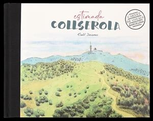 Carnet de Voyage Barcelona : Estimada Collserola  | 9788491565451 | Deamo, Raúl