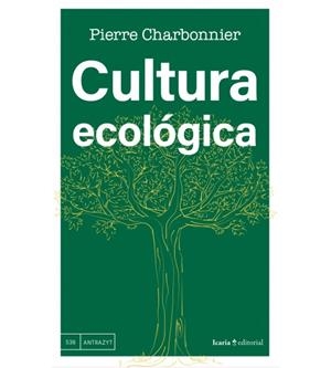 Cultura ecológica | 9788419778475 | Charbonnier, Pierre