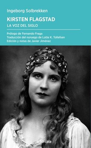 Kirsten Flagstad : La voz del siglo | 9788419969033 | Solbrekken, Ingeborg