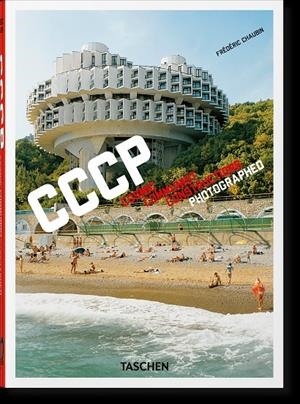 CCCP : Cosmic Communist Constructions Photographed | 9783836587792 | Chaubin, Frédéric
