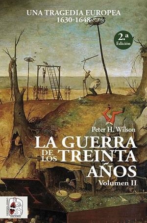 Guerra de los Treinta Años II, La : Una tragedia europea (1630-1648) | 9788494627590 | Wilson, Peter H.