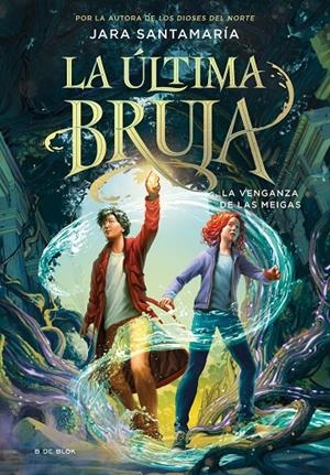 Última bruja 2, La : La venganza de las meigas | 9788419522207 | Santamaría, Jara