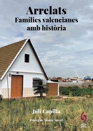 Arrelats País Valencià : Famílies valencianes amb història | 9788412730838 | Capilla, Juli
