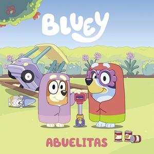 Bluey : Abuelitas  | 9788448865108 | Bluey