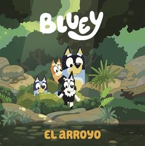 Bluey : El arroyo  | 9788448865092 | Bluey