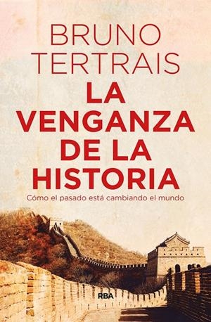 Venganza de la historia, La | 9788490569757 | Tertrais, Bruno