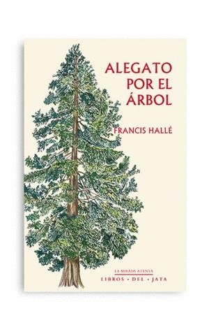 Alegato por el árbol | 9788416443109 | Hallé, Francis