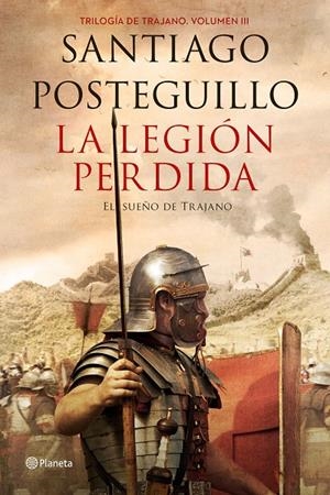 Trilogía de Trajano 3 : La legión perdida | 9788408151081 | Posteguillo, Santiago