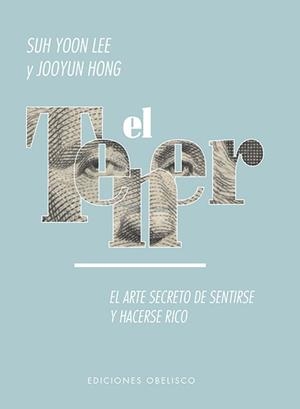 Tener, El : El arte secreto de sentirse y hacerse rico | 9788491114741 | Yoon Lee, Suh / Hong, Jooyun