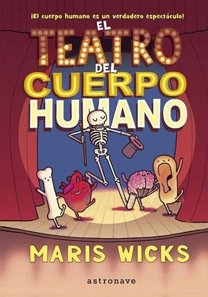 Teatro del cuerpo humano, El | 9788467937527 | Wicks, Maris