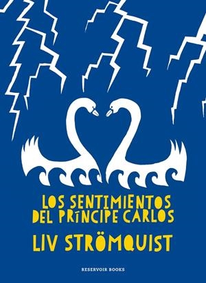 Sentimientos del Príncipe Carlos, Los | 9788419437280 | Strömquist, Liv
