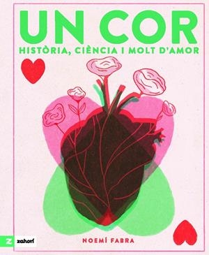 Cor, Un : Història, ciència i molt d'amor | 9788419889140 | Fabra, Noemí