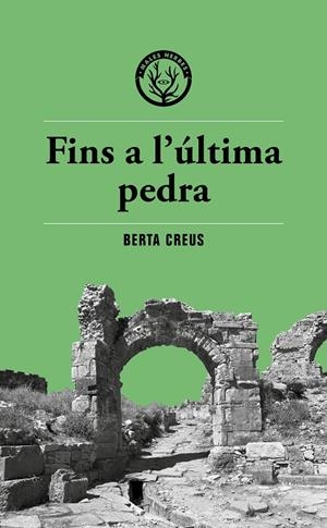 Fins a l'última pedra | 9788412782400 | Creus, Berta