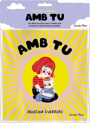Amb tu : Llibre de tela | 9788413896809 | Guerrero, Agustina