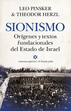 Sionismo : Orígenes y textos fundacionales del Estado de Israel | 9788410520066 | Pinsker, Leo / Herzl, Theodor