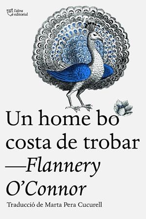 Home bo costa de trobar, Un | 9788412722765 | O'Connor, Flannery