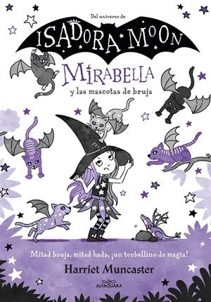 Mirabella 5 : Mirabella y las mascotas de bruja | 9788418915901 | Muncaster, Harriet