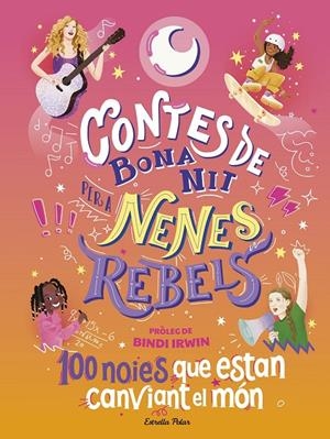 Contes de bona nit per a nenes rebels : 100 noies que estan canviant el món | 9788413894621 | Favilli, Elena