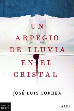 Arpegio de lluvia en el cristal, Un | 9788411780308 | Correa, José Luis