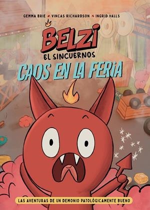 Belzi el Sincuernos 1 : Caos  en la feria | 9788426148834 | Brie, Gemma / Richardson, Vincas