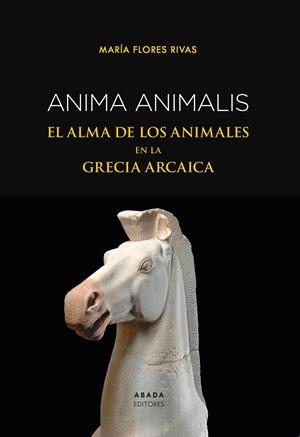 Anima animalis | 9788419008350 | Flores Rivas, María