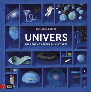 Univers : Dels cosmos grecs al multivers | 9788417374044 | Duprat, Guillaume