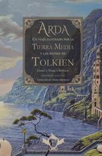Arda : Un viaje ilustrado por la Tierra Media y los reinos de Tolkien | 9788410037038 | Penagos Betancur, Daniel Alejandro