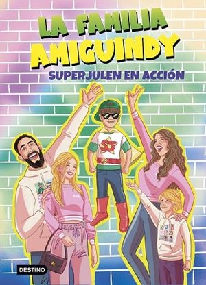 Familia Amiguindy 2, La : SuperJulen en acción | 9788408275534 | AA.VV.