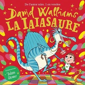 Iaiasaure, La | 9788448865948 | Walliams, David