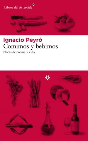 Comimos y bebimos | 9788417007577 | Peyró, Ignacio