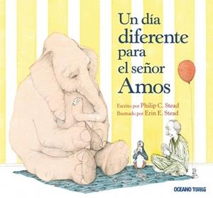 Día diferente para el Señor Amos, Un | 9786074005288 | Stead, Philip C.