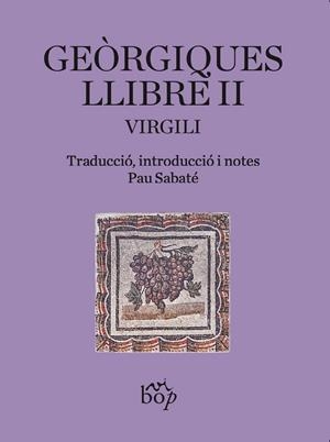 Geòrgiques Llibre II | 9788412619799 | Virgili