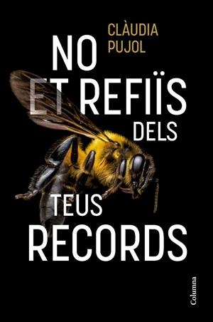 No et refiïs dels teus records | 9788466431514 | Pujol, Clàudia
