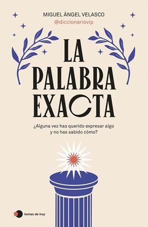 Palabra exacta, La | 9788419812087 | Velasco, Miguel Ángel 