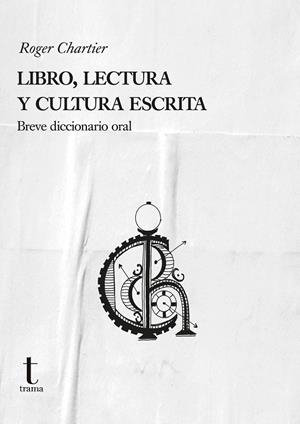 Libro, lectura y cultura escrita | 9788412715644 | Chartier, Roger