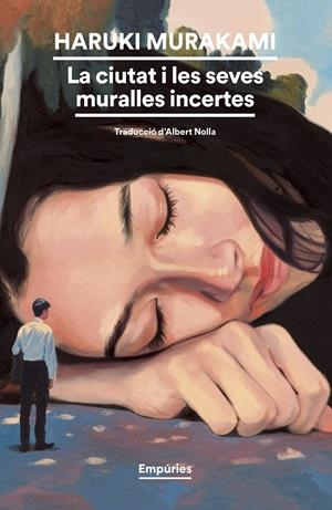 Ciutat i les seves muralles incertes, La | 9788419729248 | Murakami, Haruki