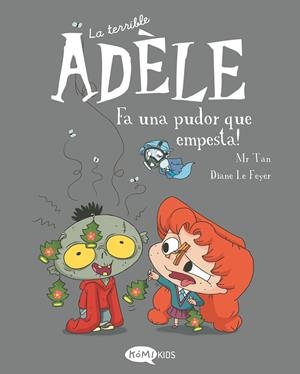 Terrible Adèle 11, La : Fa una pudor que empesta! | 9788419183507 | Mr Tan