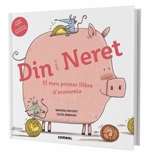Din i Neret : El meu primer llibre d'economia | 9788491011712 | Junyent Ferrer, Montse