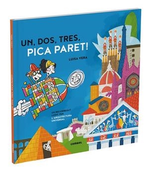 Un, dos, tres, pica paret : Un recorregut lúdic per la història de l'arquitectura | 9788411580601 | Vera Guardiola, Luisa