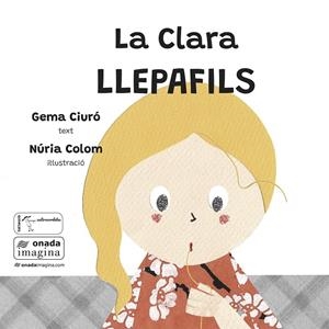 Clara Llepafils, La | 9788419606969 | Ciuró Soler, Gema / Colom Canals, Núria