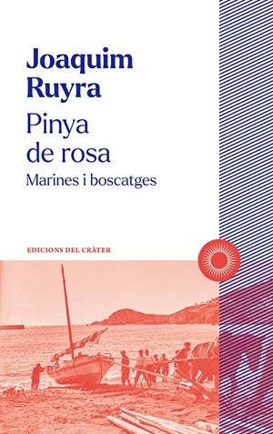 Pinya de rosa / Marines i boscatges | 9788412828603 | Ruyra, Joaquim
